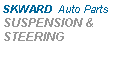 ı: SKWARD  Auto Parts SUSPENSION & STEERING